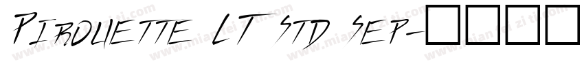 Pirouette LT Std Sep字体转换